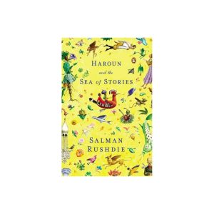 Haroun and the Sea of Stories - by Salman Rushdie (Paperback)